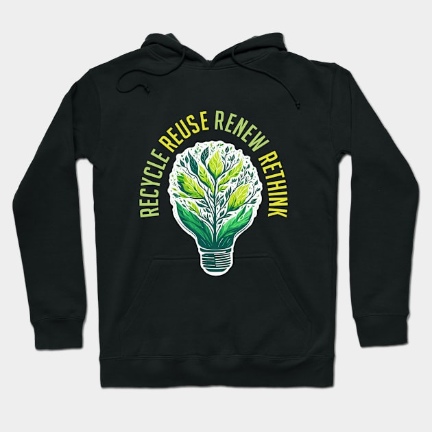 Recycle Reuse Renew Rethink Planet Earth Day Environment Hoodie by ZAZIZU